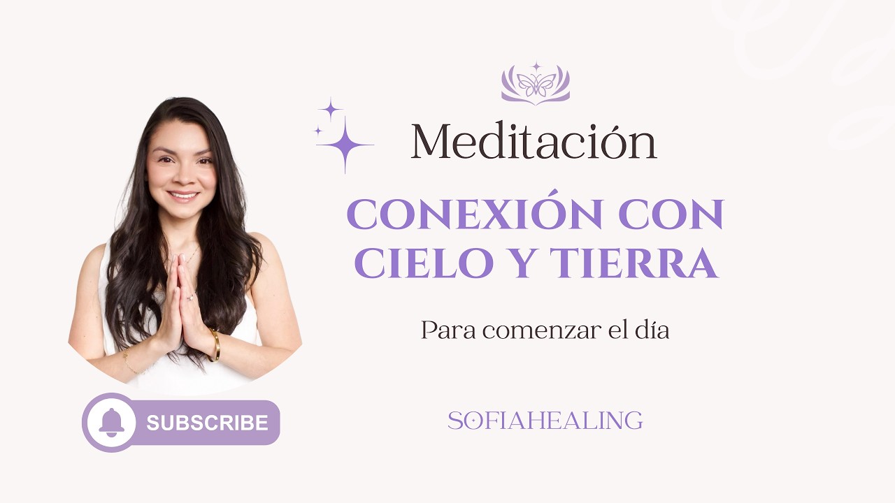 Meditación Conexión a Cielo y Tierra