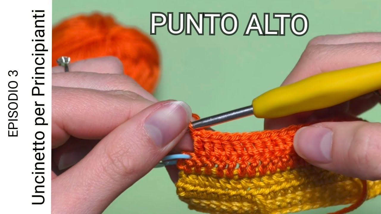 PUNTO ALTO all’UNCINETTO | Tutorial per Principianti – Episodio 3