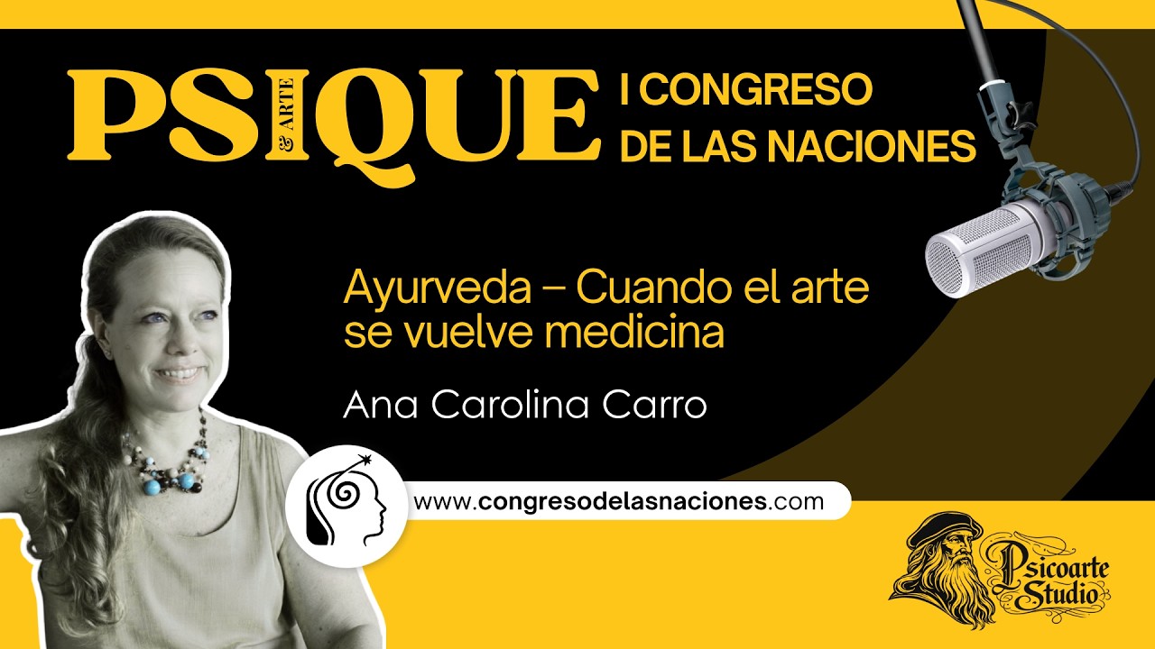 🎙Ayurveda – Cuando el arte se vuelve medicina · Ana Carolina Carro