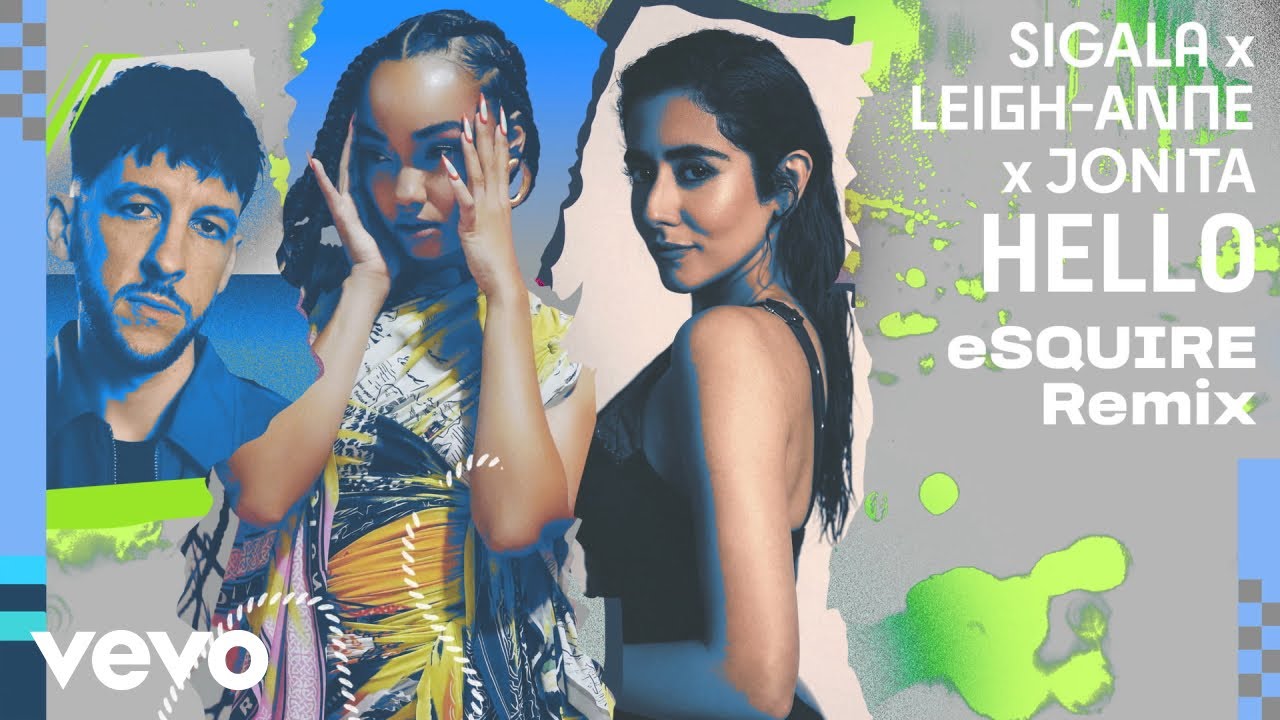 Sigala, Leigh-Anne, Jonita Gandhi - Hello (eSQUIRE Remix - Official Audio)