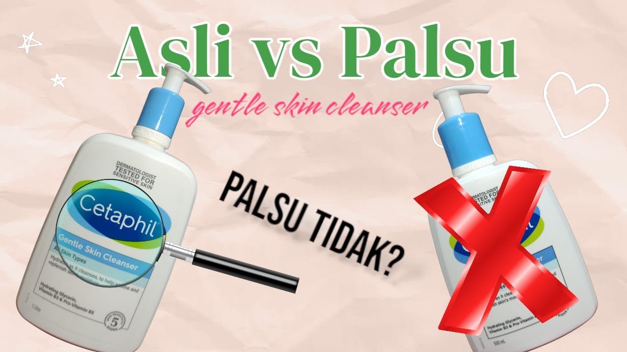 CARA MEMBEDAKAN ASLI PALSU CETAPHIL GENTLE SKIN CLEANSER