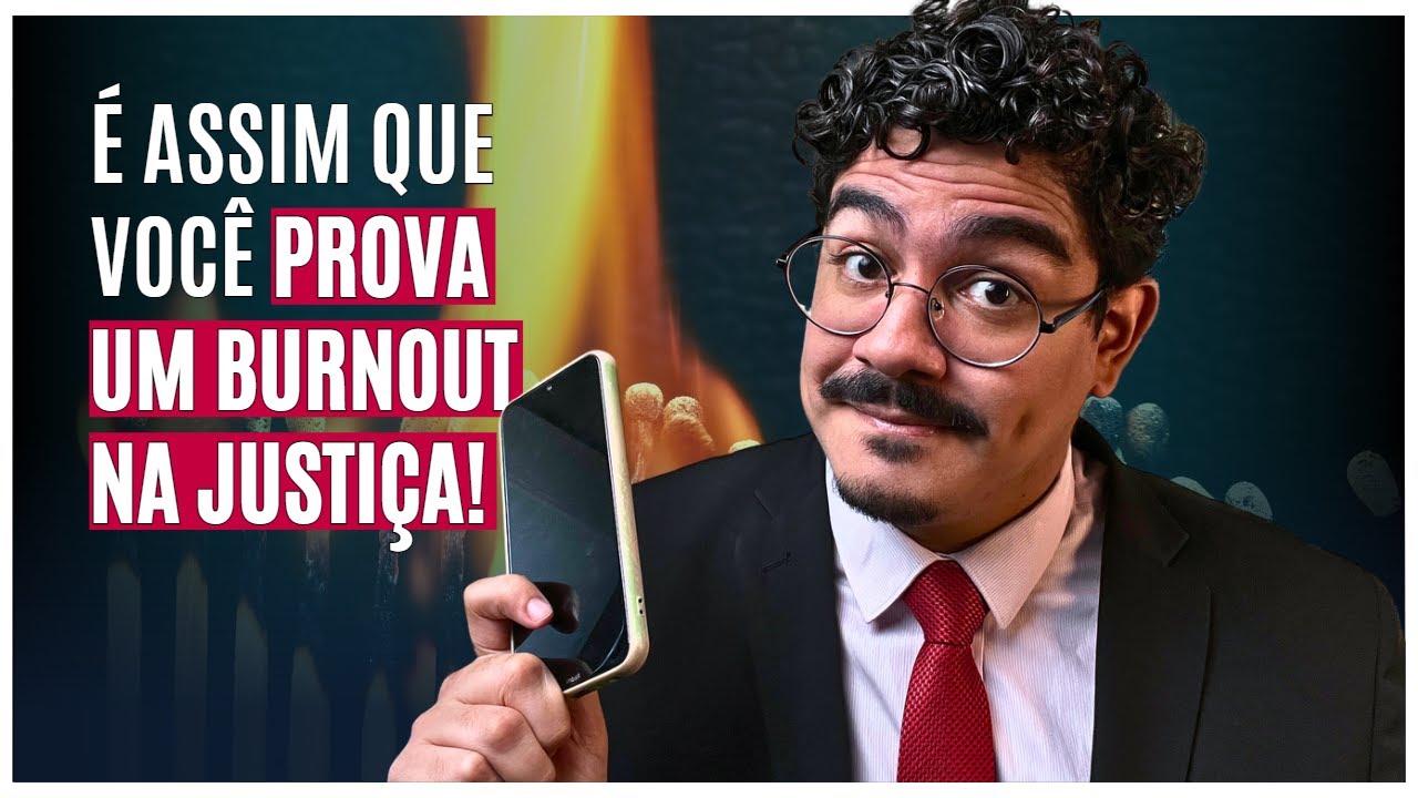 Como provar a Síndrome de Burnout e garantir seus direitos na Justiça!
