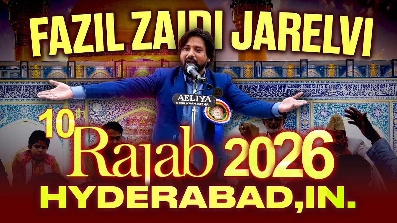 Fazil Zaidi Jarelvi In Hyderabad Rajab 2026 | 34th Saala Jashan e Maulood E Kaaba Hzt Ali a.s