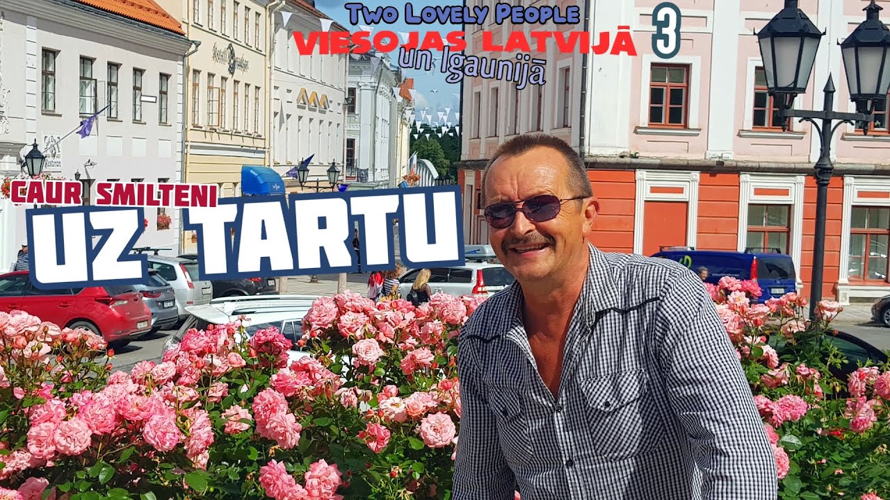 UZ IGAUNIJAS TARTU. Two Lovely People Viesojas Latvijā (un Igaunijā) Epizode 3.