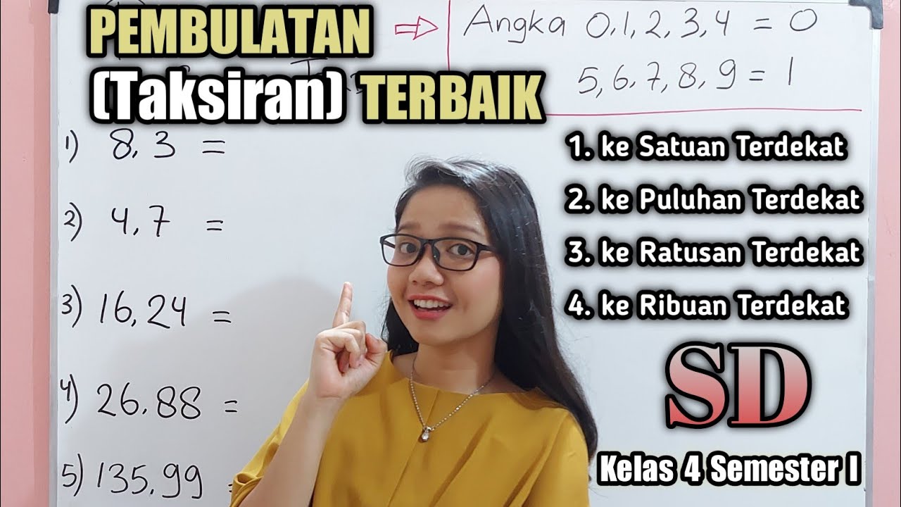 PEMBULATAN TERBAIK (TAKSIRAN TERDEKAT) || Pembulatan Satuan Terdekat sampai ke Ribuan Terdekat