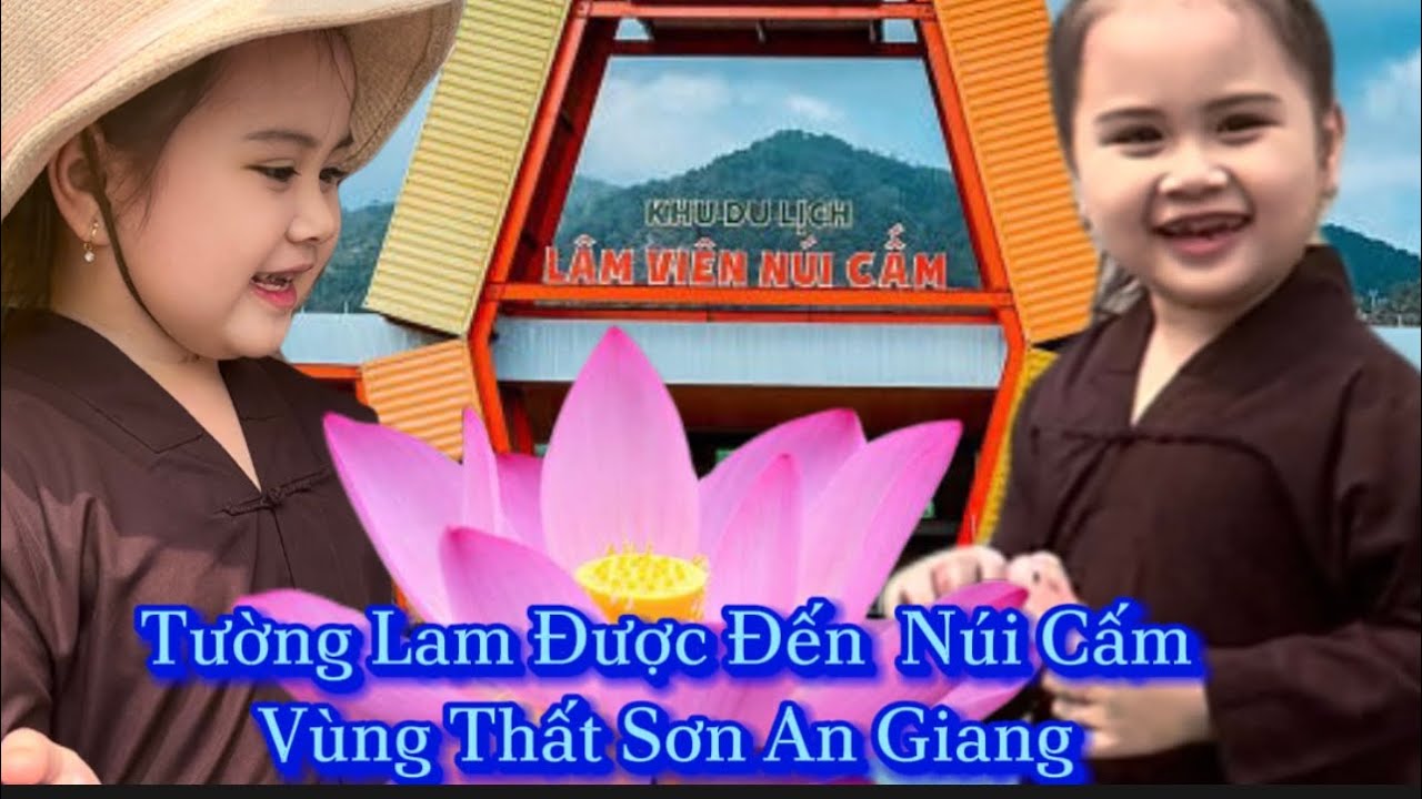 Bé Tường Lam Hoa sen hữu duyên đến với Núi Cấm vùng Thất Sơn An Giang🙏🙏🙏