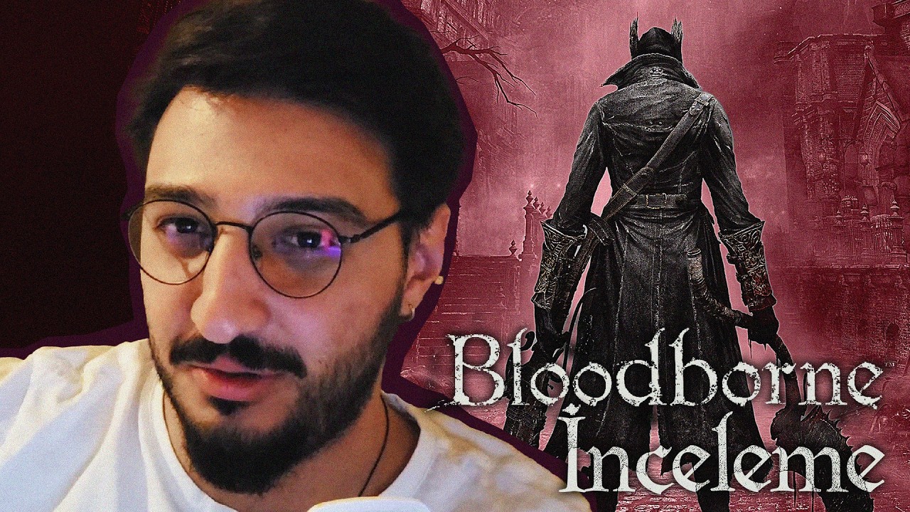 LONDRA'DA BİR GECE - BLOODBORNE İNCELEME