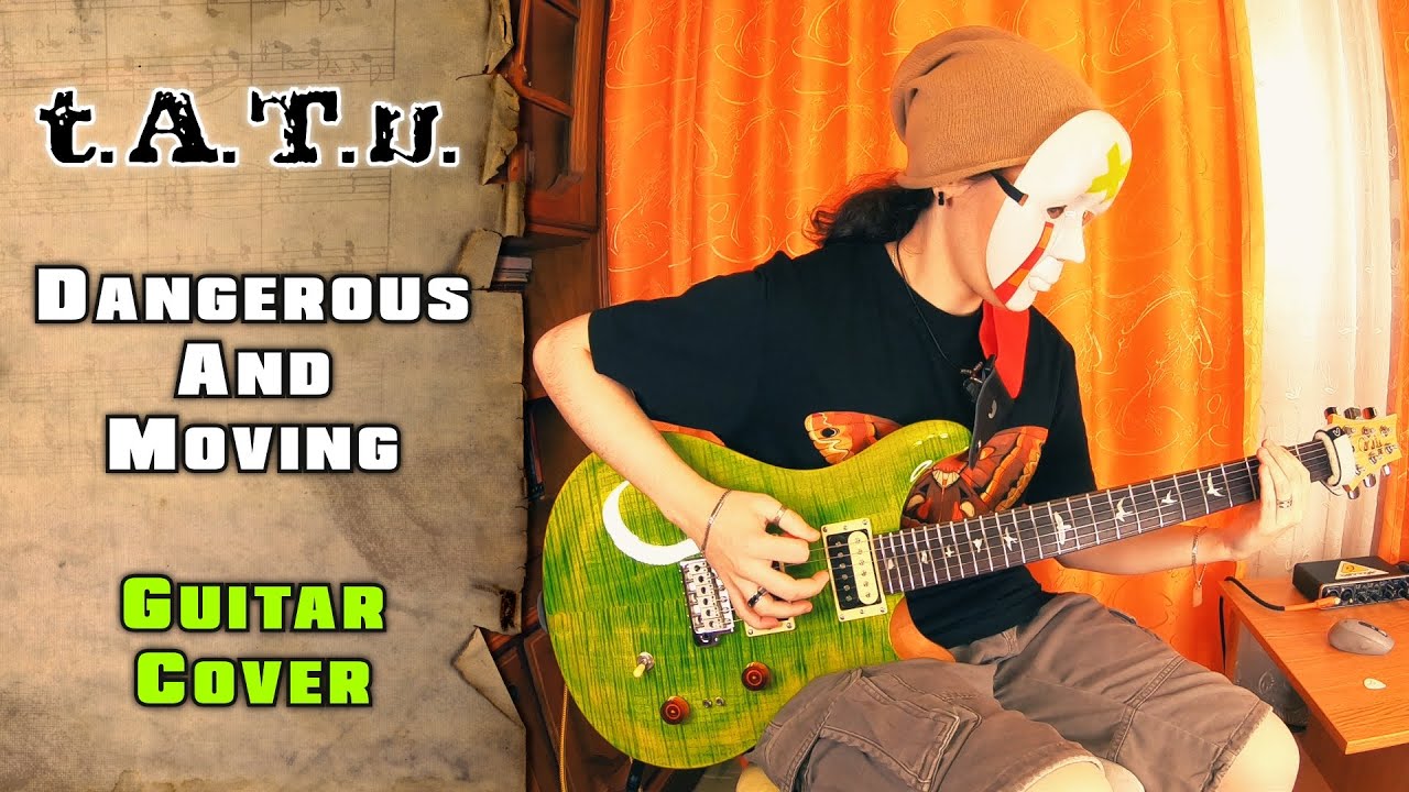 t.A.T.u. - Dangerous And Moving | Люди инвалиды | guitar cover, with solo + tab | mike KidLazy