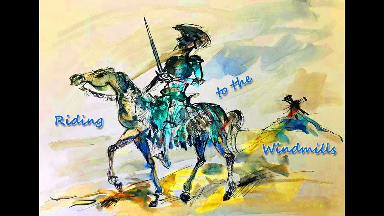 Riding to the Windmills - Original Lyrical Song