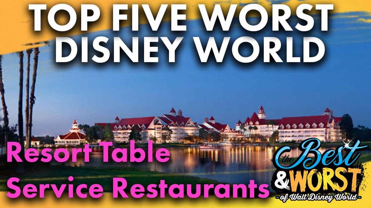TOP 5 WORST Disney World Resort Table Service Restaurants | Best & Worst | 10/05/16