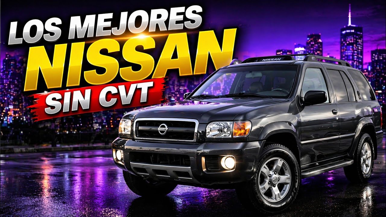 ✅🚗Mejores Nissan Sin CVT🚗✅ | TU AUTO IDEAL