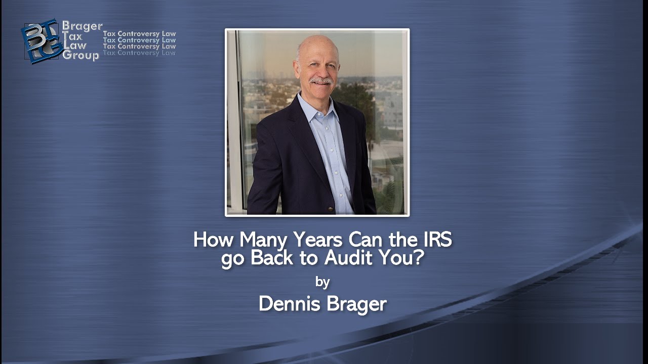 How Many Year's Can the IRS Go Back to Audit Me?