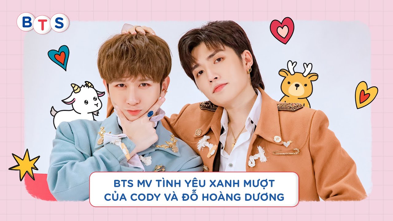 BTS MV Tình Yêu Xanh Mượt của Cody và Đỗ Hoàng Dương