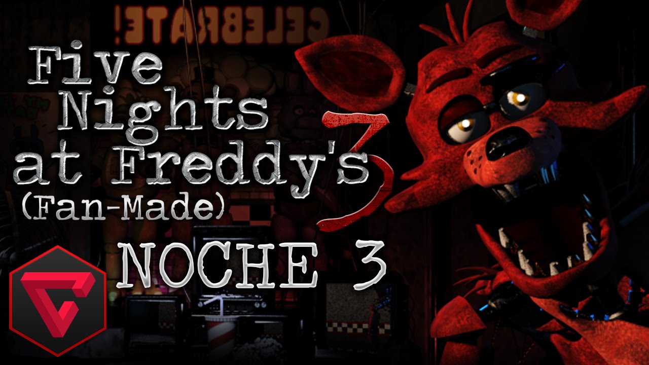 FIVE NIGHTS AT FREDDY'S 3: NOCHE 3 - ¡FOXY ME ATACA! | (Fan-Made) iTownGamePlay (Night 3)
