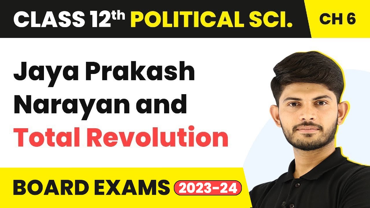 Class 12 Political Science Chapter 6 | Jaya Prakash Narayan and Total Revolution 2025-26
