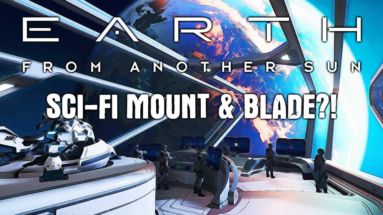 EARTH FROM ANOTHER SUN Gameplay Let's Play | SCI-FI MOUNT & BLADE?!
