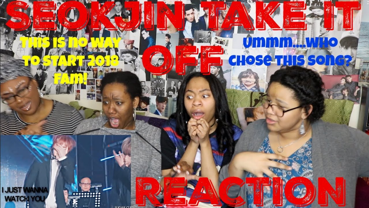 BTS SEOKJIN TAKE IT OFF FMV REACTION