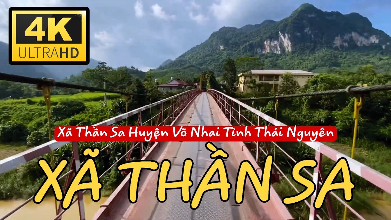 XÃ THẦN SA - Huyện Võ Nhai Tỉnh Thái Nguyên | Tân K71