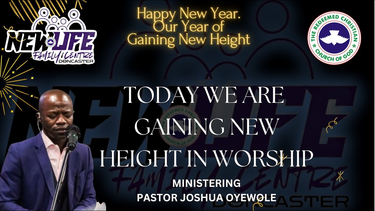 GAINING NEW HEIGHT IN WORSHIP 1st FEBRUARY  2025 THANKSGIVING SUNDAY BY Pastor Joshua Oyewole