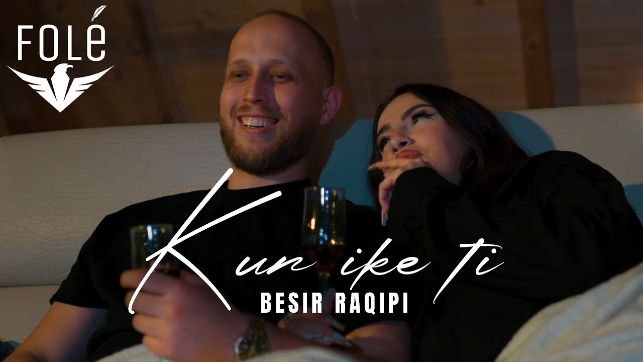 Besi  - Kur ike ti