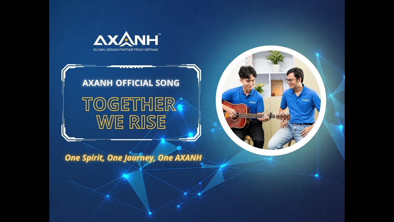 AXANH Engineers - Together We Thrive