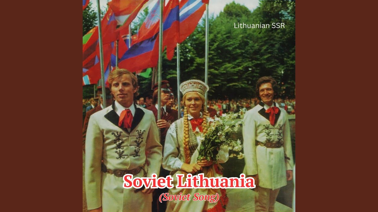 Soviet Lithuania (Soviet Song)