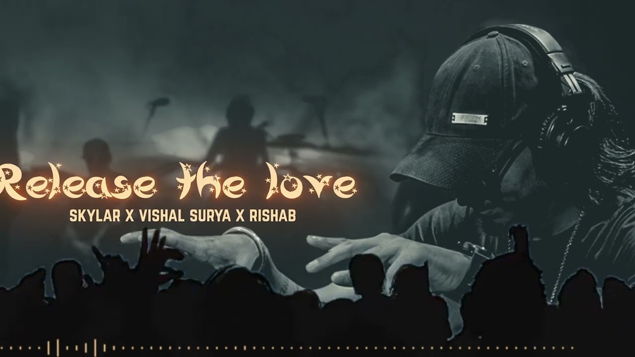 RELEASE THE LOVE - SKYLAR / VISHAL SURYA / RISHAB / M SIXTEEN / MR CRUZ /MAHOUR KING/LOVE GAMES