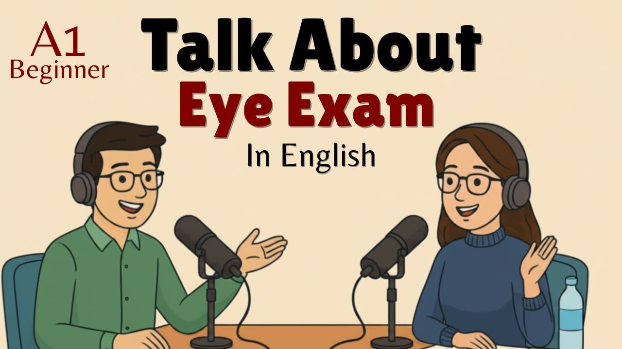 Daily English Conversation Practice | Talking About an Eye Exam | A1 Level