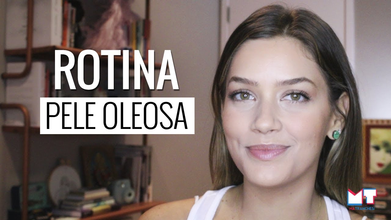 ROTINA PRA PELE OLEOSA
