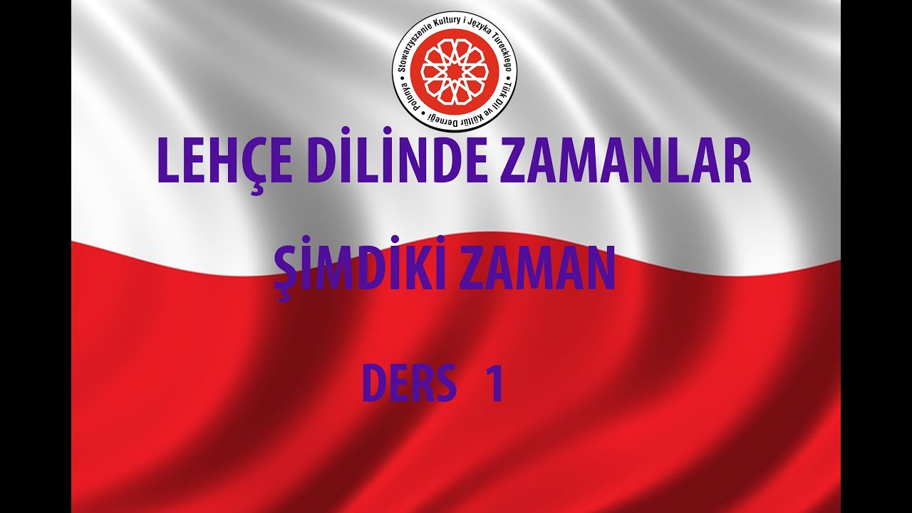 LEHÇE DİLİNDE ZAMANLAR  - ŞİMDİKİ ZAMAN DERS  1