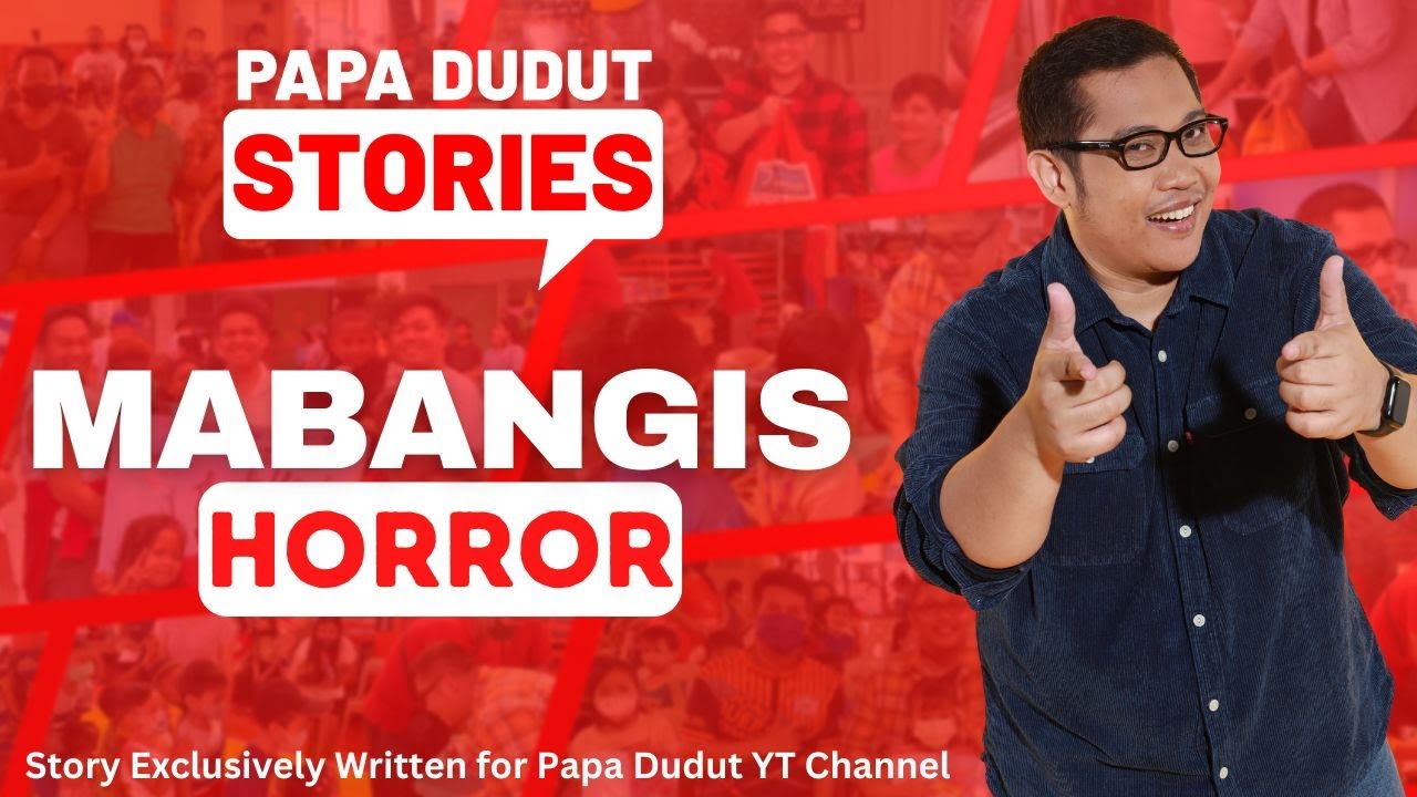 MABANGIS | NORWEL | PAPA DUDUT STORIES HORROR