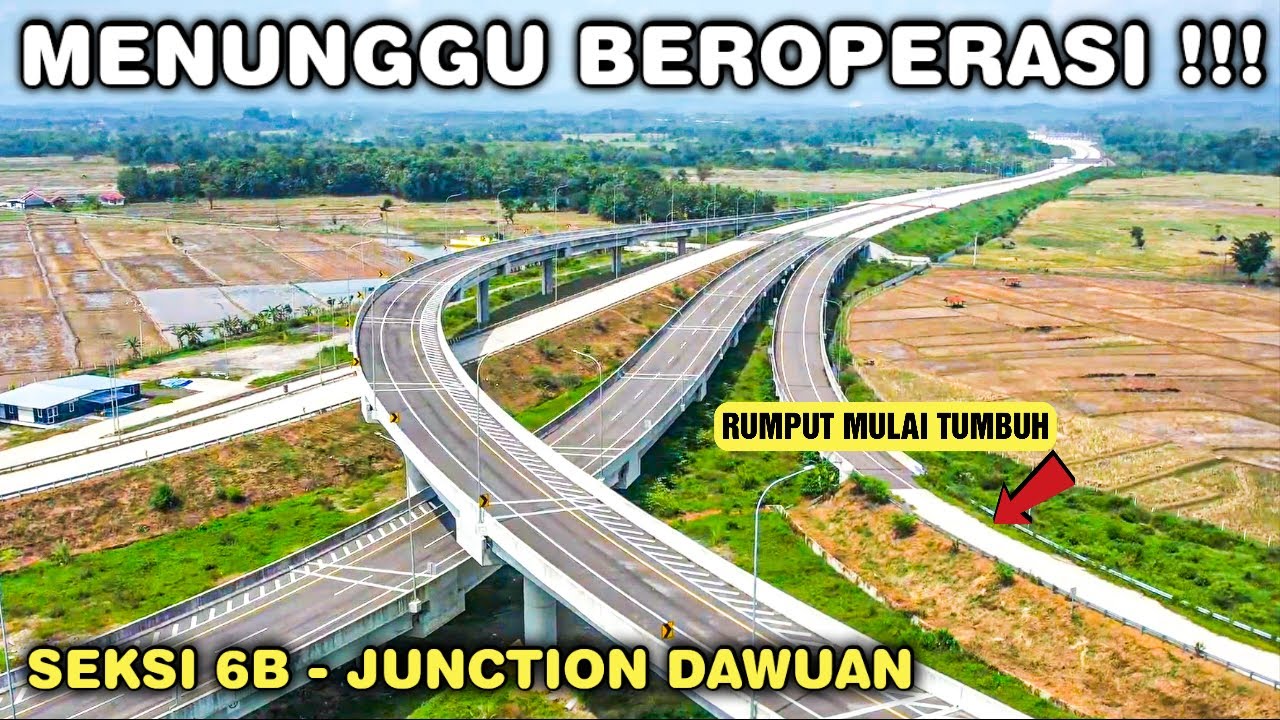 KONDISI TERKINI ‼️ SEKSI 6B - JUNCTION DAWUAN / KERTAJATI | SUDAH SIAP BEROPERASI