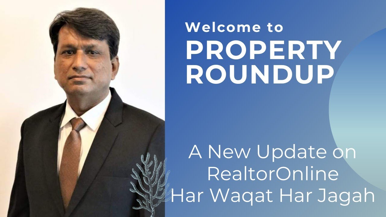PROPERTY ROUND-UP | A NEW UPDATE ON REALTORONLINE HAR WAQAT HAR JAGAH | NEED YOUR VOTE HERE