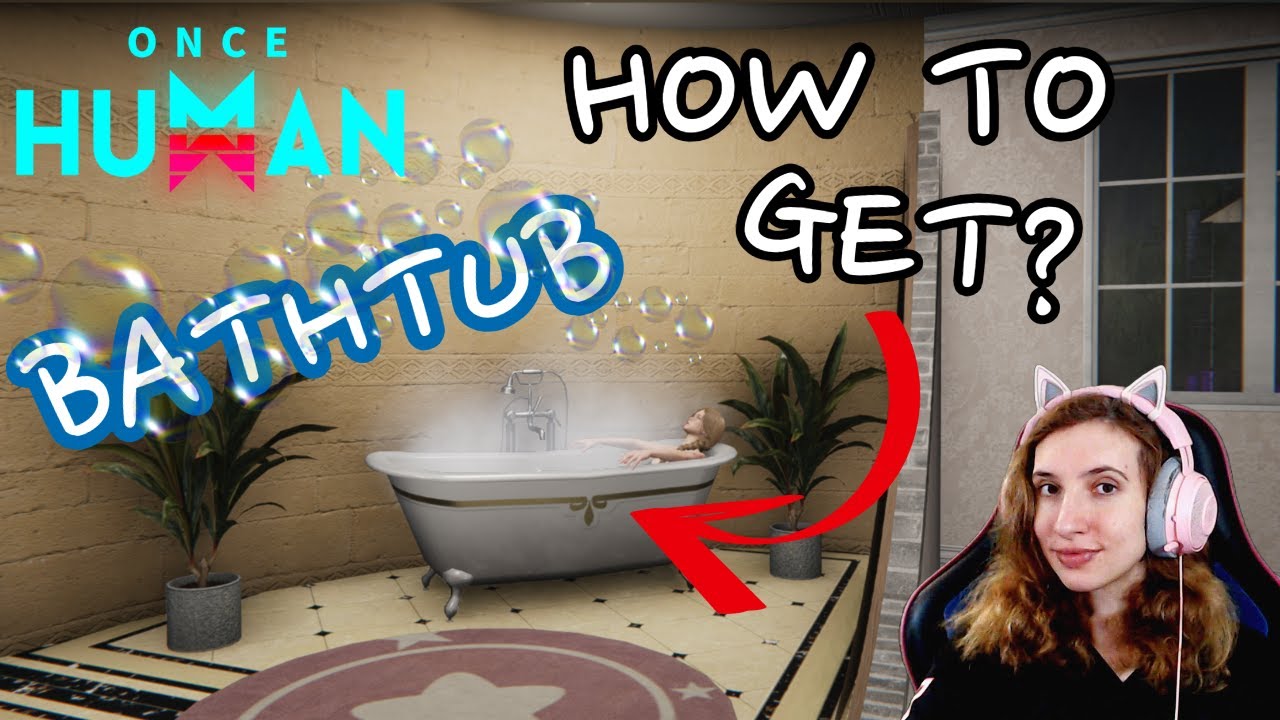 How to get Bathtub in Once Human | Once Human #miss_rofl #oncehuman