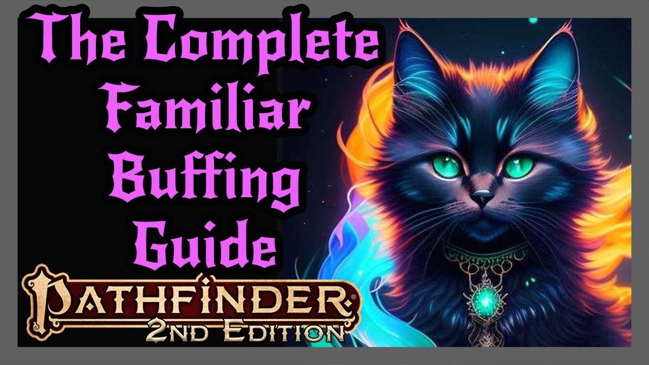 Pathfinder 2e - Familiars and Companions - Buffing Your Pets