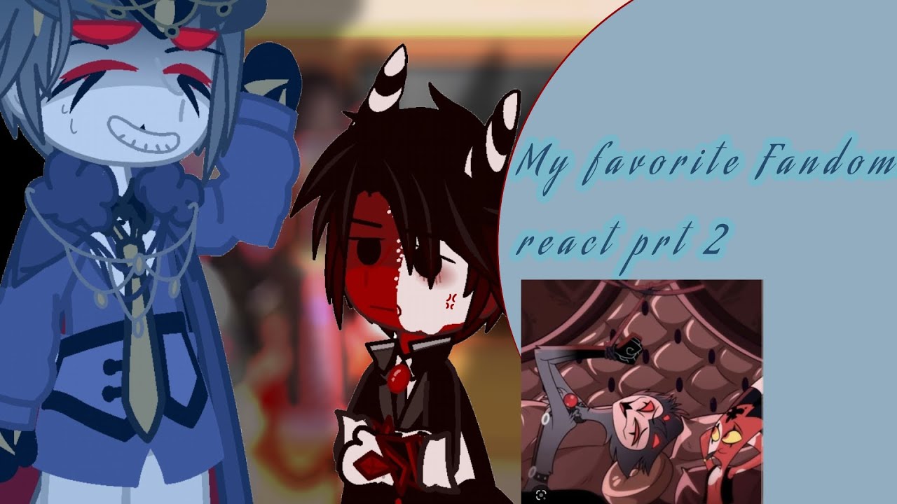 My favoritə Fandøms Rəacts °Part 2 / ??°  ☆Blitzo And Stolas☆ Read Description ^ ^