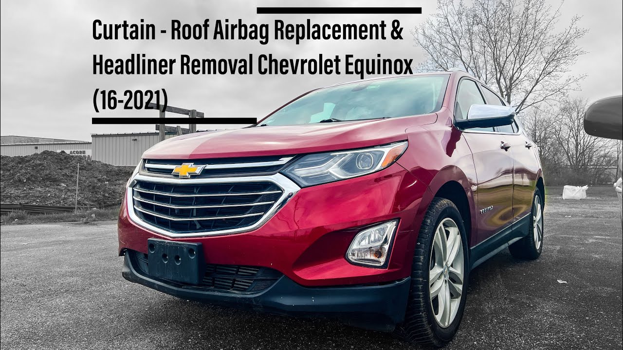 Замена подушки безопасности на крыше и снятие обивки потолка Chevrolet Equinox (16-2021)