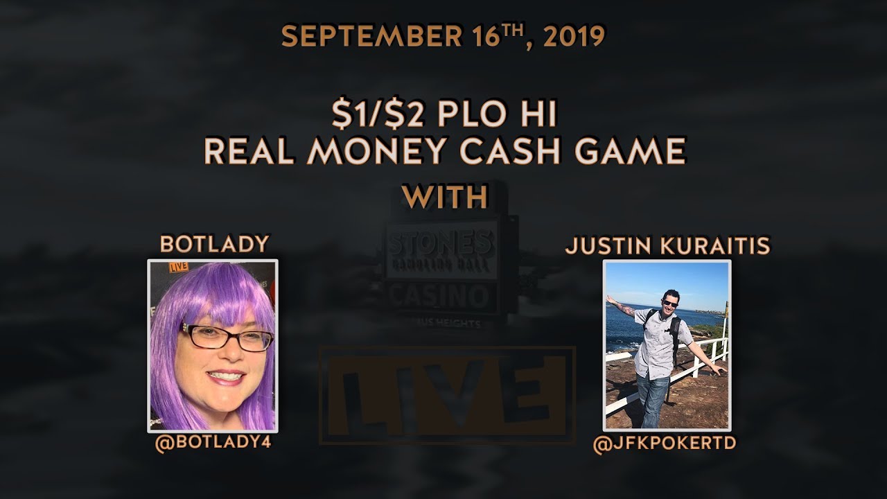 $1/2 PLO Hi with BotLady & Justin (9/16/19)