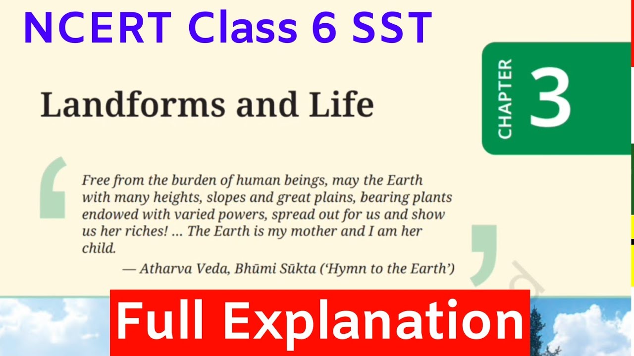 Landforms and Life Explanation | NCERT Class 6 SST Chapter 3 Explanation |