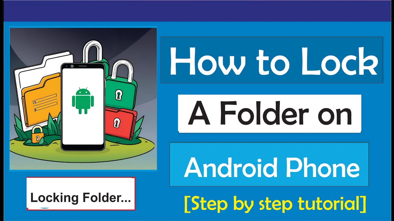 How to Lock a Folder on Android Phone