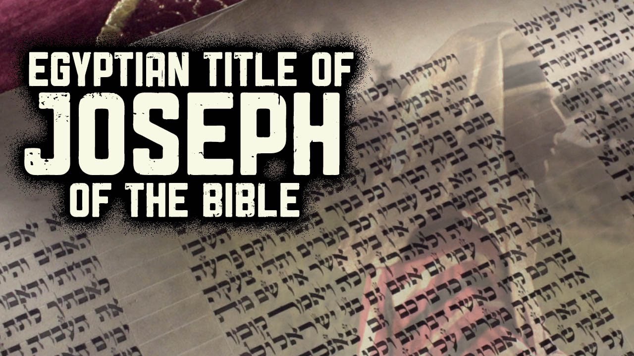 What was Joseph of the Bible's Egyptian Title and Name