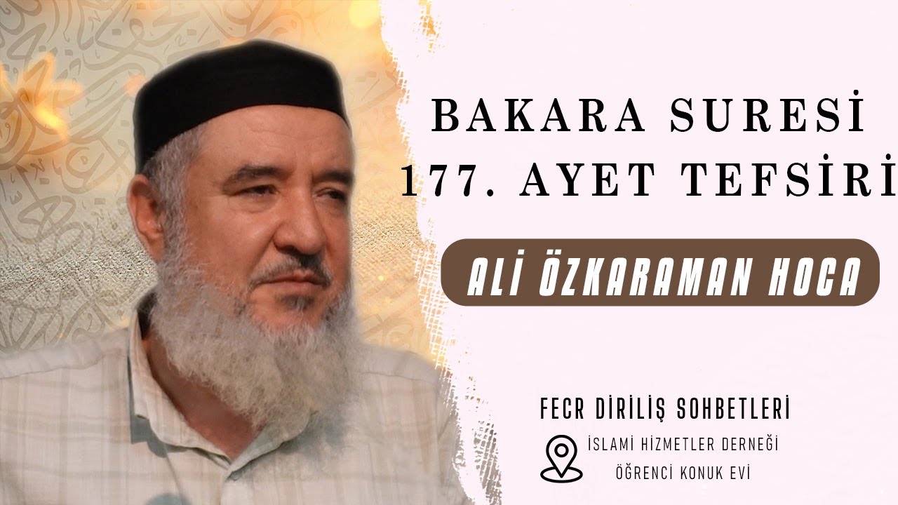 BAKARA 177. AYET TEFSİRİ || ALİ ÖZKARAMAN HOCA || FECR SOHBETLERİ