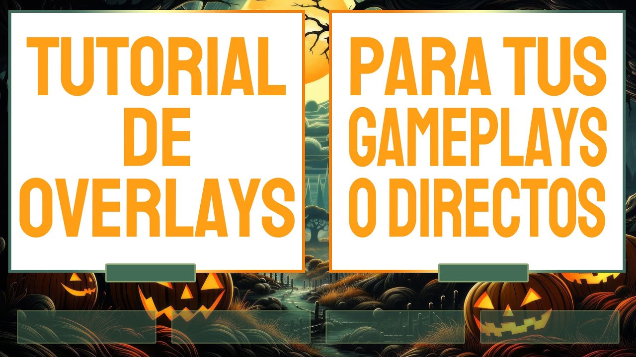 CREA TU PROPIO OVERLAY PARA TUS PARTIDAS O DIRECTOS