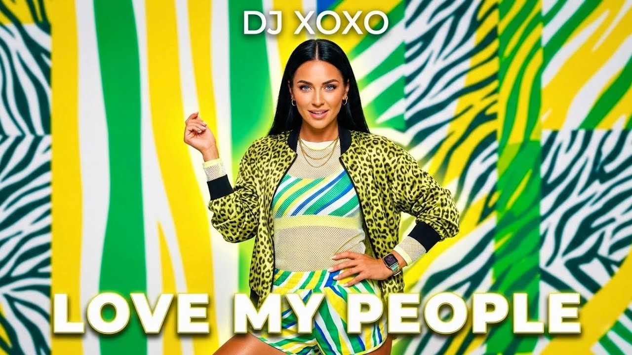 Love My People - DJ XOXO | Best Dance Pop Music 2026