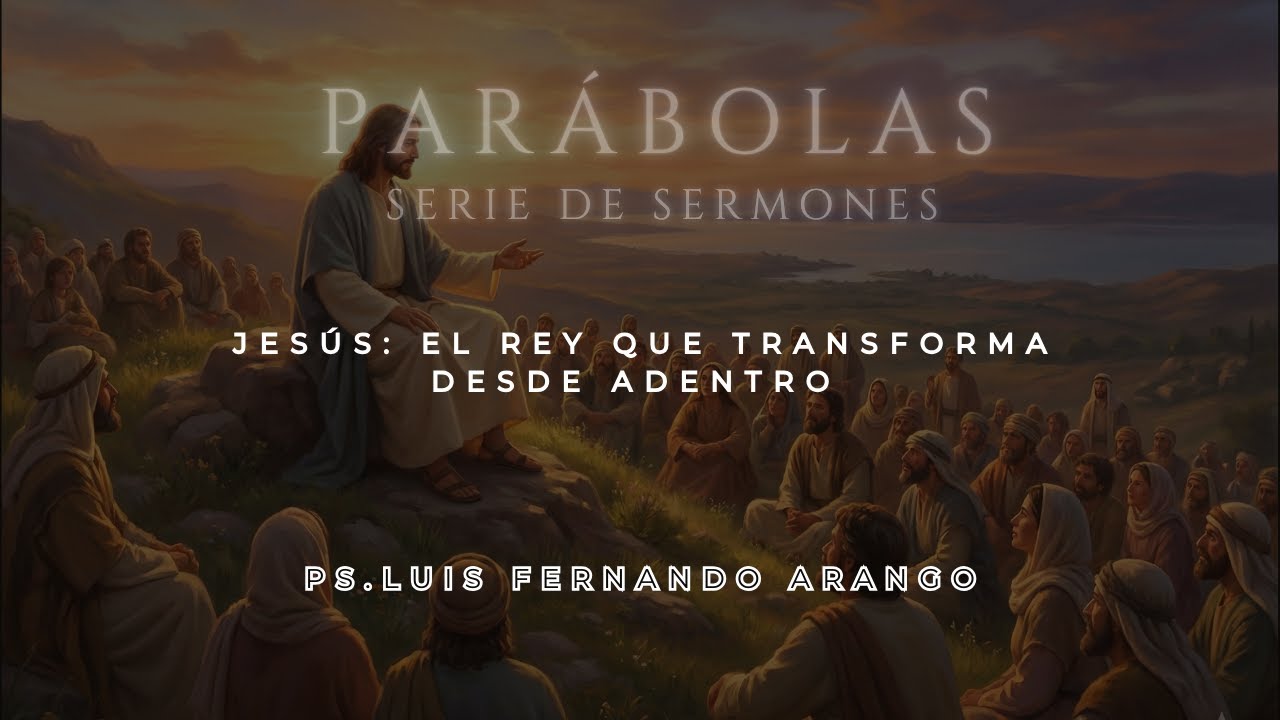 Jesús: El Rey que transforma desde adentro