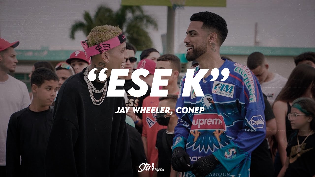 💔 Jay Wheeler, Conep - Ese K | LETRA + VIDEO OFICIAL 💔