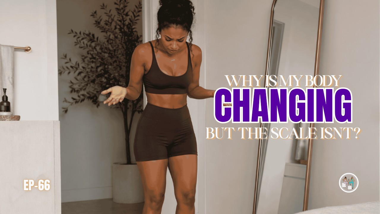 Why The Scale Isn&rsquo;t Dropping (But Your Body Is Changing) | GIGGLES & GLUTES