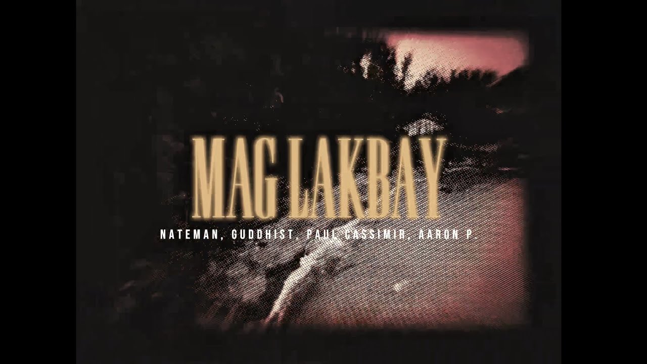 Maglakbay - Nateman, Guddhist, Paul Cassimir, Aaron P. (Official Lyric Video)