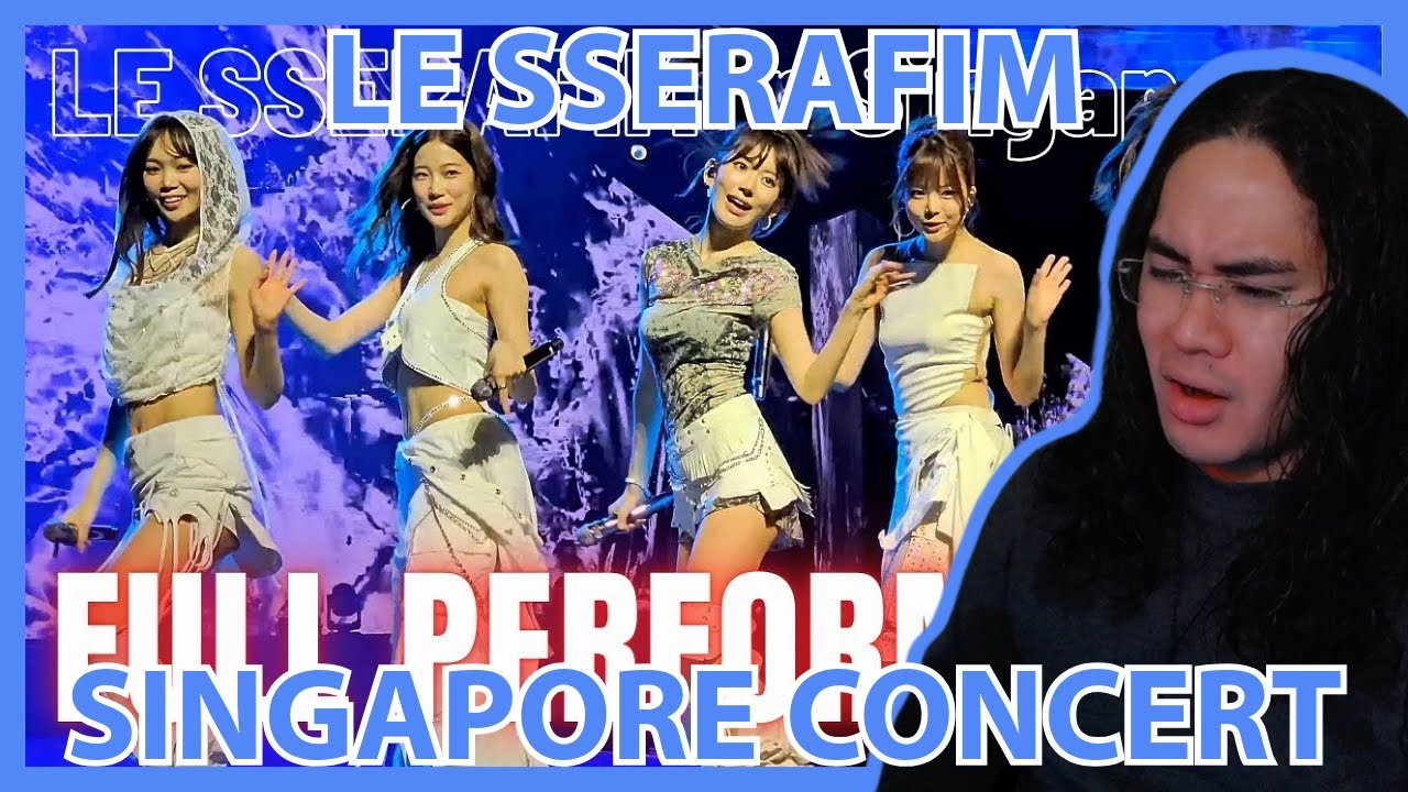 LE SSERAFIM | SINGAPORE CONCERT | WE GETTING HEAT FROM START TO FINISH | REACTION