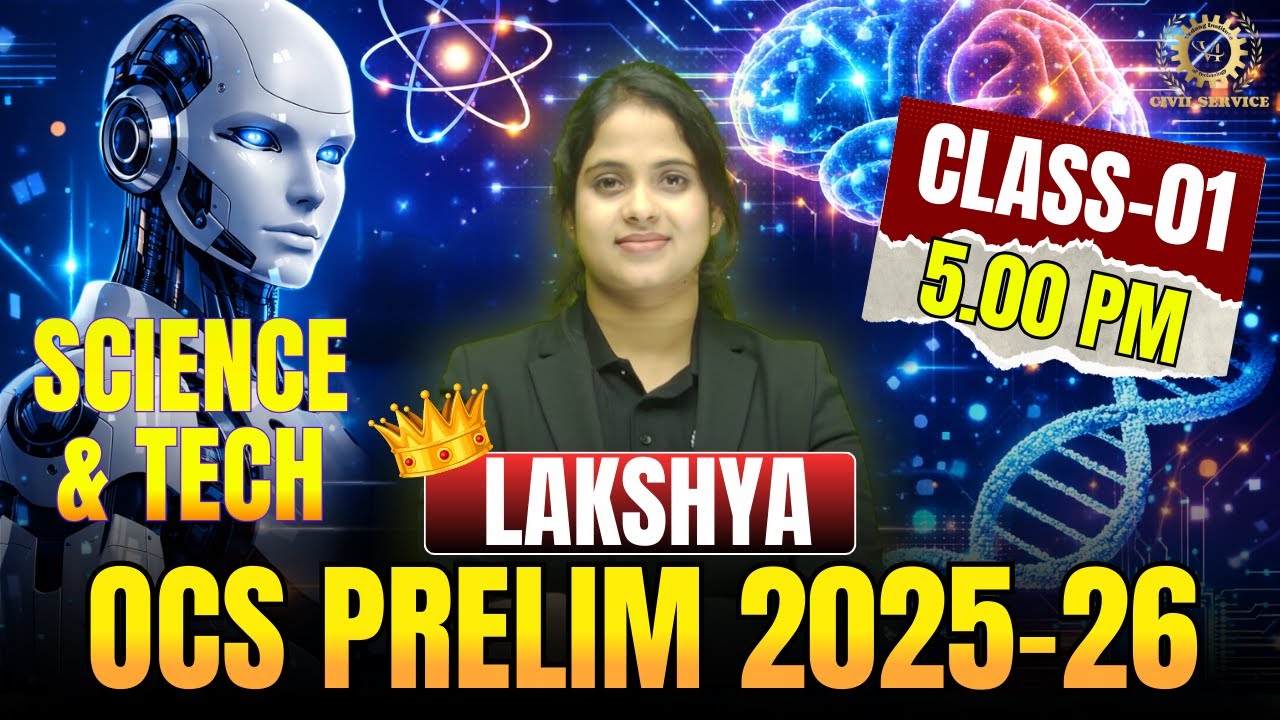 Lakshya OPSC OCS Prelims 2025–26 | OCS Science & Tech Class 1 | OPSC OCS Prelims Science & Tech